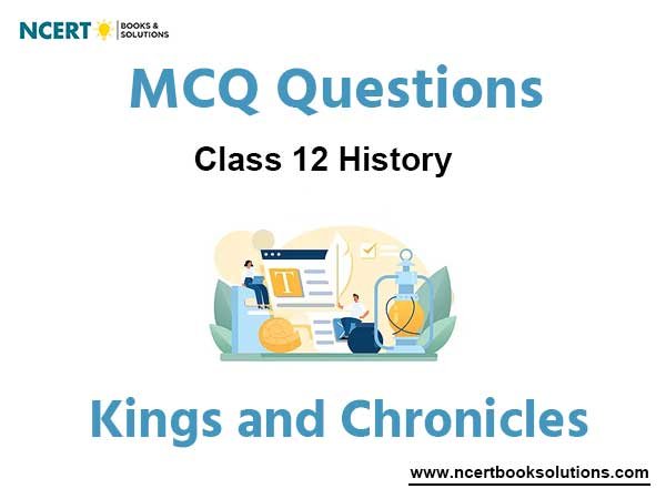Kings and Chronicles MCQ Questions Class 12 History