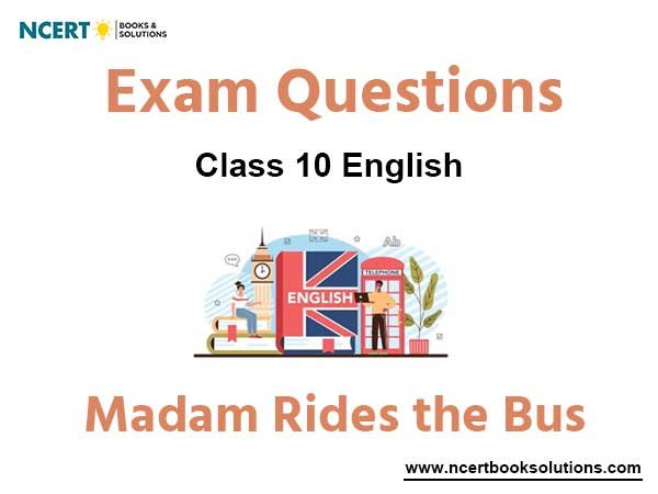 Madam Rides the Bus Class 10 English Exam Questions