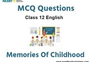 Memories of childhood Class 12 MCQ Questions with Answers