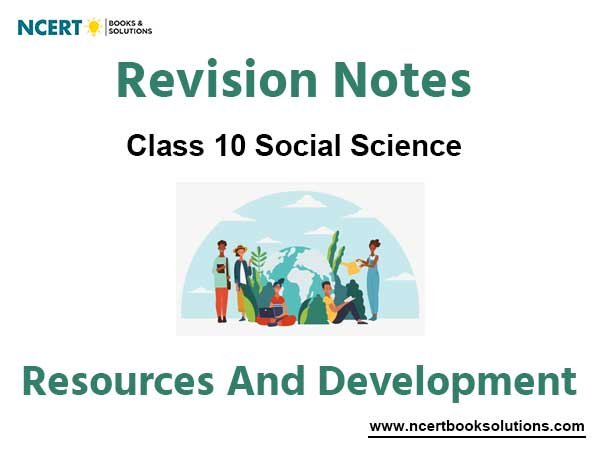 Class 10 Social Science Resources and Development Notes