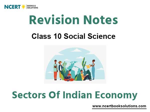 Class 10 Social Science Sectors of Indian Economy Notes