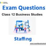 Staffing Class 12 Business Studies Exam Questions