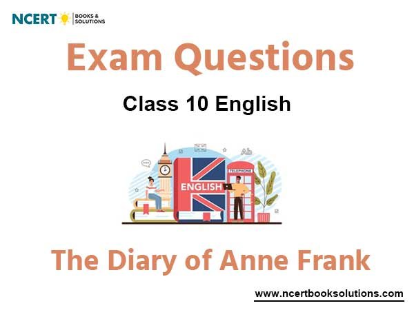 The Diary of Anne Frank Class 10 English Exam Questions