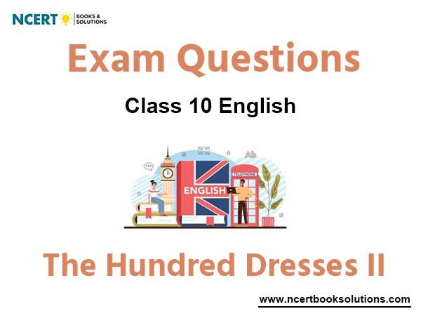 The Hundred Dresses II Class 10 English Exam Questions