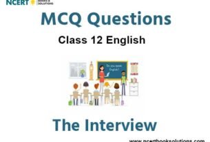 The Interview Class 12 MCQ Questions with Answers