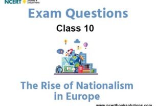 The Rise of Nationalism in Europe Class 10 Social Science Exam Questions