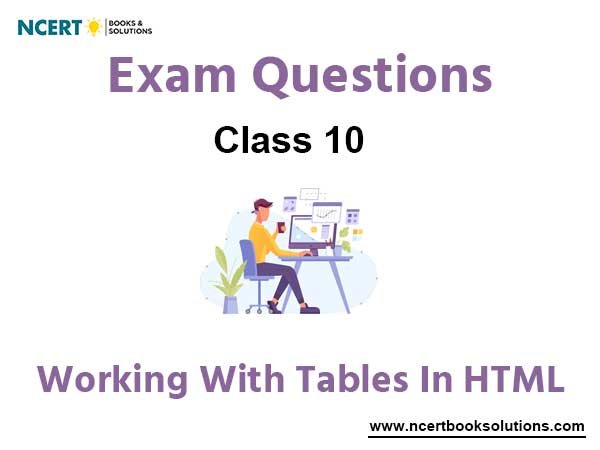 Working with Tables in HTML Class 10 Computer Science Exam Questions